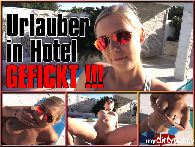 Urlauber in der Hotelanlage GEFICKT